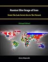 Russian Elite Image of Iran: From the Late Soviet Era to the Present