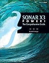 SONAR X3 Power!: The Comprehensive Guide