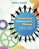 Promoting Community Change Making It Happen In The Real World