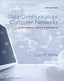 Data Communications And Computer Networks A Business Users Approach