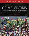 Crime Victims: An Introduction to Victimology