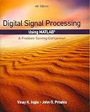 Digital Signal Processing Using Matlab A Problem Solving Companion Activate Learning With These New Titles From Engineering