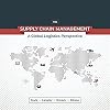 Supply Chain Management: A Logistics Perspective