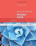 New Perspectives Microsoft Office 365 Access 2016 Intermediate