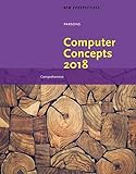 New Perspectives On Computer Concepts 2018 Comprehensive