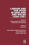 Labour and the poor in England and Wales. the letters to the Morning Chronicle from the correspondents in the manufacturing and mining districts, the towns of Liverpool and Birmingham and the rural districts / Volume II, Northumberland and Durham, Sta ff ordshire, the Midlands