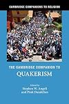 The Cambridge Companion to Quakerism (Cambridge Companions to Religion)