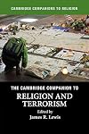 The Cambridge Companion to Religion and Terrorism (Cambridge Companions to Religion)