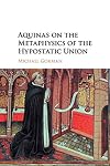Aquinas on the Metaphysics of the Hypostatic Union