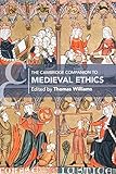 The Cambridge Companion To Medieval Ethics
