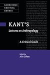 Kant's lectures on anthropology : a critical guide