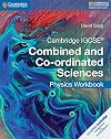 Cambridge IGCSE® Combined and Co-ordinated Sciences Physics Workbook (Cambridge International IGCSE)