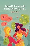 Prosodic Patterns In English Conversation