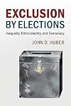 Exclusion by elections : inequality, ethnic identity, and democracy