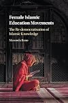 Female Islamic Education Movements: The Re-democratisation of Islamic Knowledge