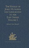 The voyage of John Huyghen van Linschoten to the East Indies. from the Old English translation of 1598 : the first book, containing his description of the East : in two volumes / Volume 1