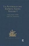 La Austrialia del Espรญritu Santo. Volume I / The journal of Fray Martรญn de Munilla, O.F.M. and other documents relating to The voyage of Pedro Fernรกndez de Quirรณs to the South Sea (1605-1606) and the Franciscan missionary plan (1617-1627)