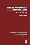 Three Victorian Travellers: Burton, Blunt and Doughty