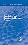Revolution and reaction in modern France