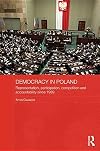 Democracy in Poland : representation, participation, competition, and accountability since 1989