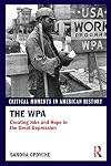 The WPA : creating jobs and hope in the Great Depression