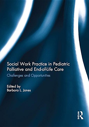 Cover of Social Work Practice in Pediatric Palliative and End-Of-Life Care