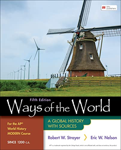 Ways of the World for the AP Course (Since 1200 C.E.)