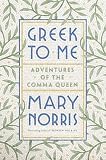 Greek To Me Adventures Of The Comma Queen