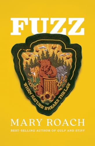 Fuzz: When Nature Breaks the Law / Animal Vegetable Criminal book cover