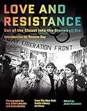 Love And Resistance Out Of The Closet Into The Stonewall Era