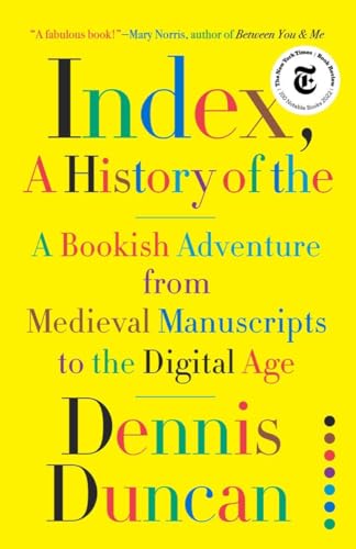 Portada de Index, A History of the: A Bookish Adventure from Medieval Manuscripts to the Digital Age