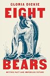 Eight Bears: Mythic Past and Imperiled Future