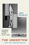 The Undertow: Scenes from a Slow Civil War - Jeff Sharlet