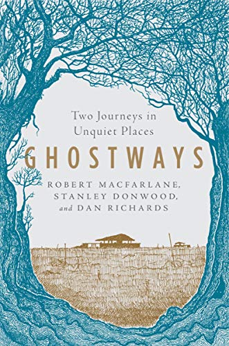 Ghostways: Two Journeys in Unquiet Places book cover