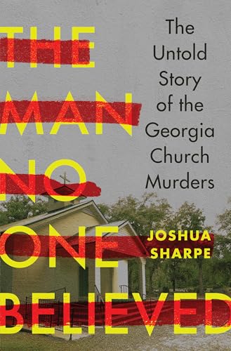 The Man No One Believed : by Sharpe, Joshua