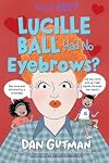 Lucille Ball Had No Eyebrows? (Wait! What?)
