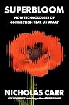 Superbloom: How Technologies of Connection Tear Us Apart