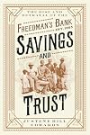 Savings and Trust: The Rise and Betrayal of the Freedman's Bank