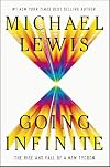 Going Infinite: The Rise and Fall of a New Tycoon