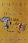 Embers of the Hands: Hidden Histories of the Viking Age