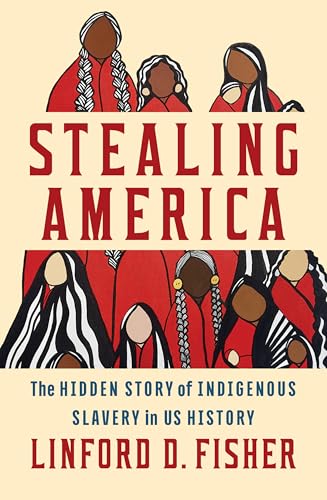 Stealing America : by Fisher, Linford D