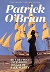 21: The Final Unfinished Voyage of Jack Aubrey (Aubrey/Maturin, 21)