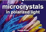 Microcrystals In Polarized Light 2020 The Universe Of Microcrystals