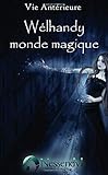 Vie Ant%C3%A9rieure   W%C3%A9lhandy Monde Magique