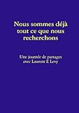 Nous Sommes D%C3%A9j%C3%A0 Tout Ce Que Nous Recherchons