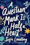 A Question Mark Is Half a Heart