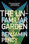 The Unfamiliar Garden