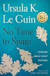 No Time to Spare: Thinking About What Matters