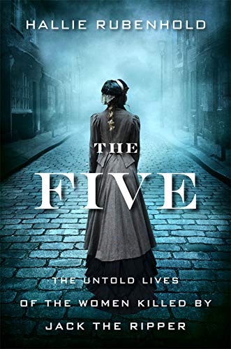 The Five : by Rubenhold, Hallie