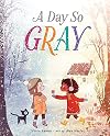 A Day So Gray
